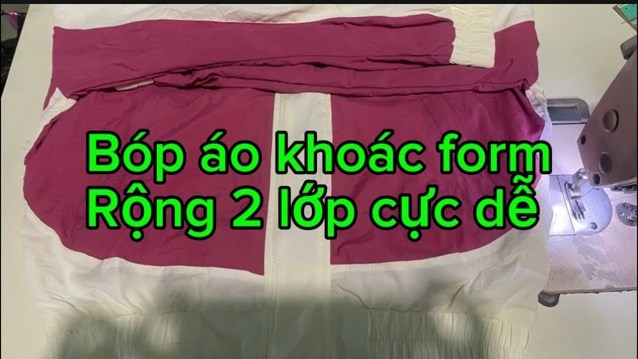 Cách bóp áo khoác 2 lớp form rộng