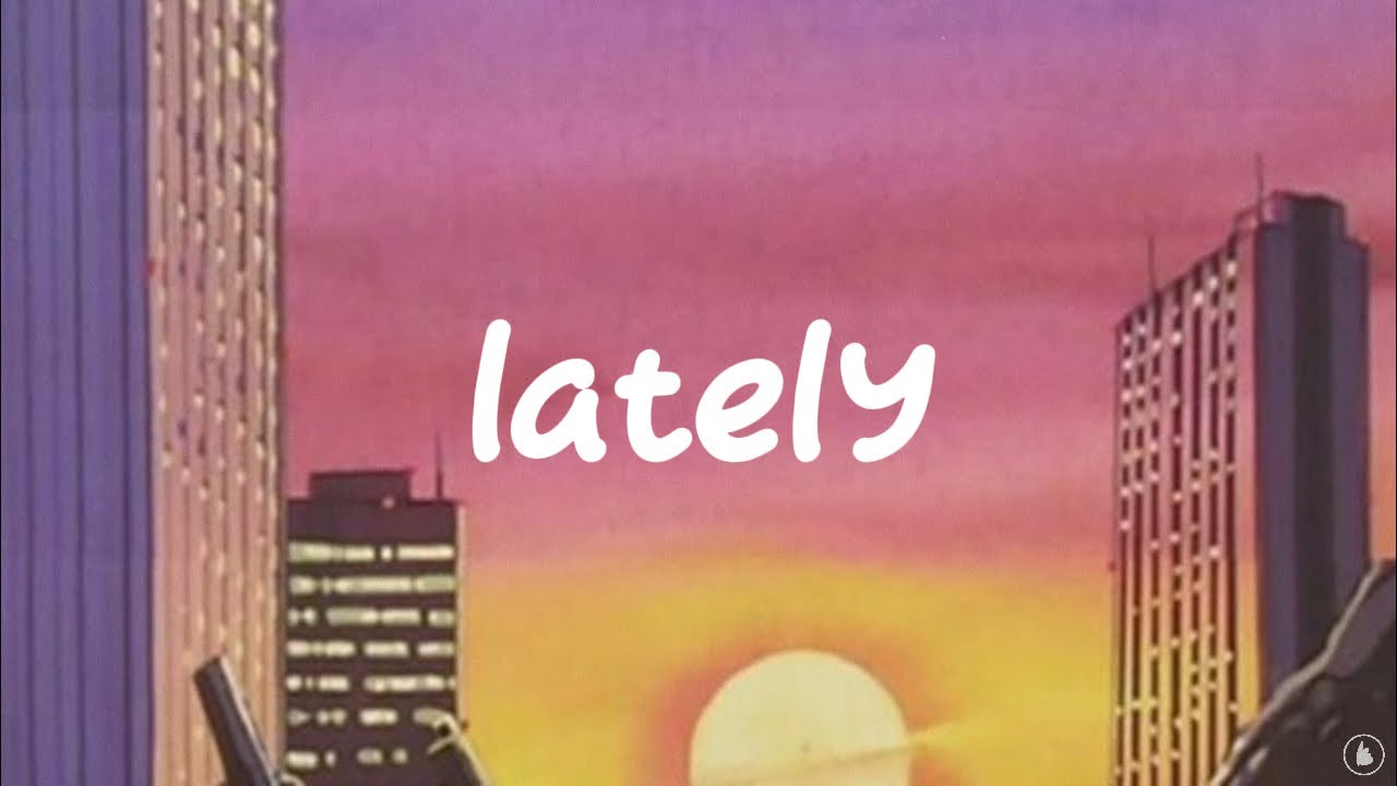 moong tang - lately (Lyrics)