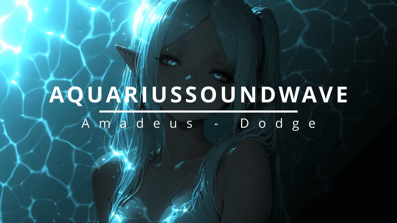 Amadeus - Dodge (Nightcore) [Aquarius Soundwave]