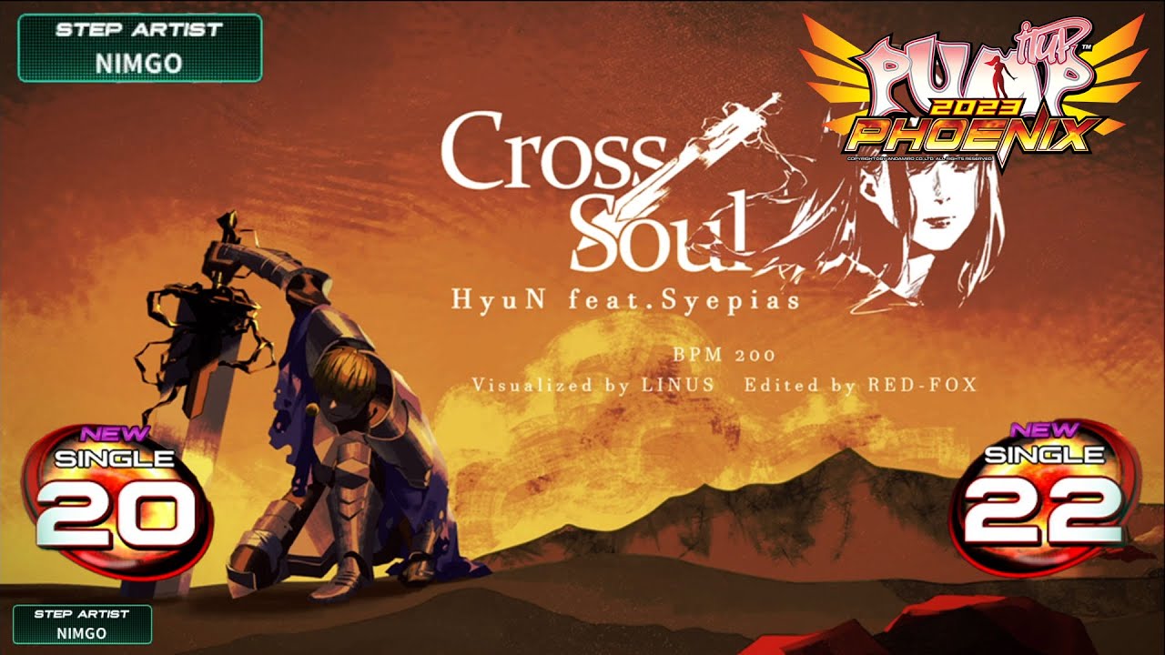 [PUMP IT UP PHOENIX] CROSS SOUL(크로스 소울) S20 & S22 (Phoenix Modified ver.)