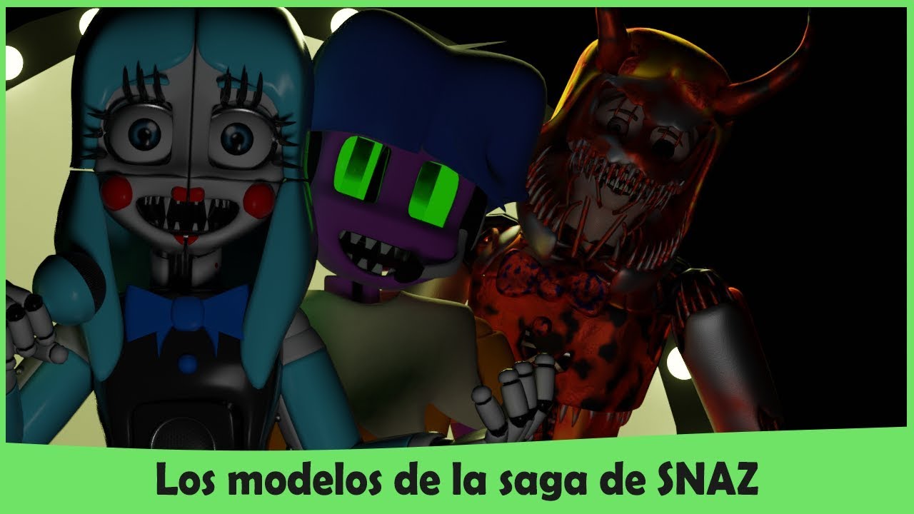 Los modelos de la saga de Six Nights at Zaftero (Re-Subido)