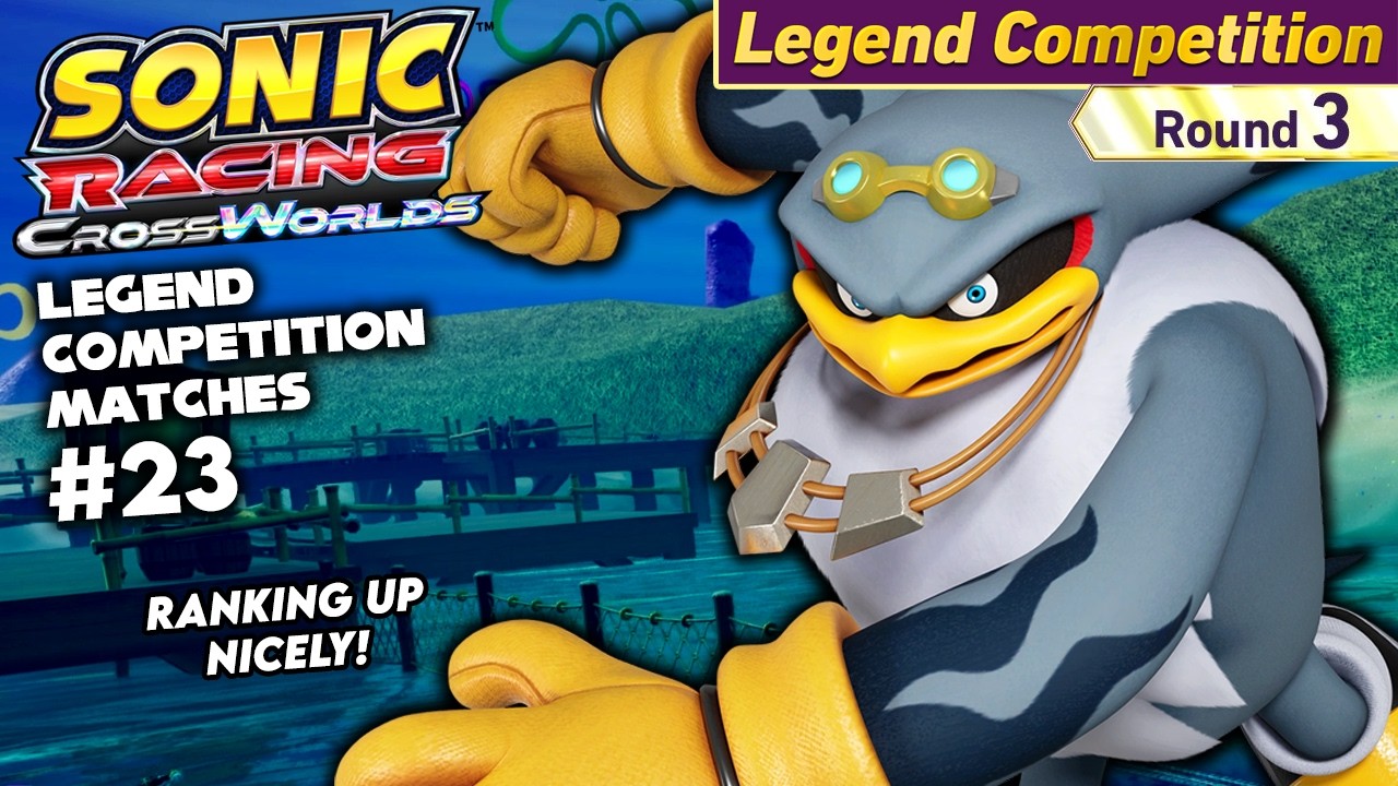 Sonic Racing CrossWorlds: Legend Competition Matches #23
