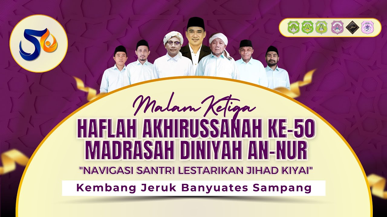 HAFLAH AKHIRUSSANAH KE-50 (MALAM KE-3)