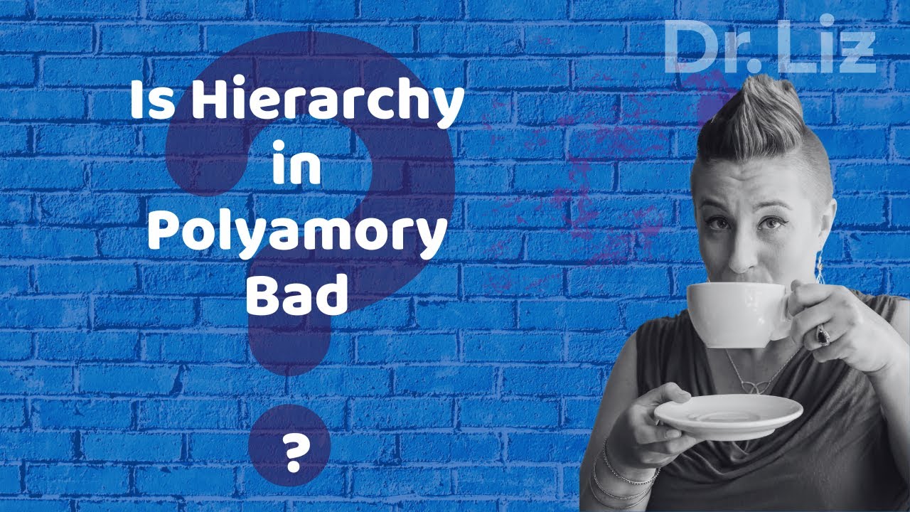 Is Hierarchy in Polyamory Bad?