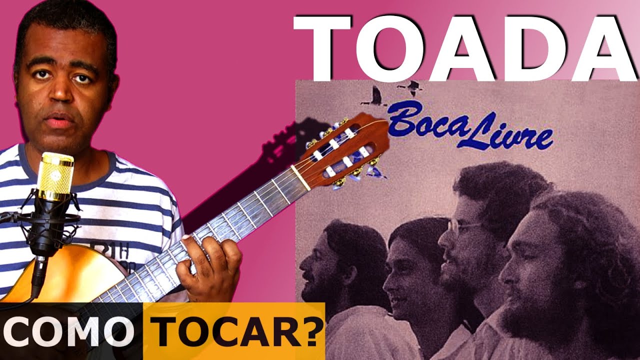 TOADA - GRUPO BOCA LIVRE. Video Aula - Como tocar no violão? PASSO A PASSO com acordes!