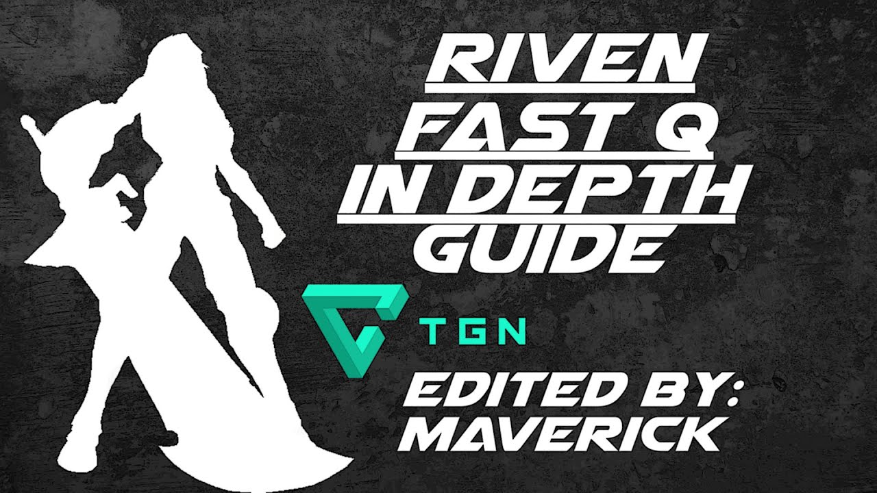 Riven Guide: Fast Q Combo (OLD)