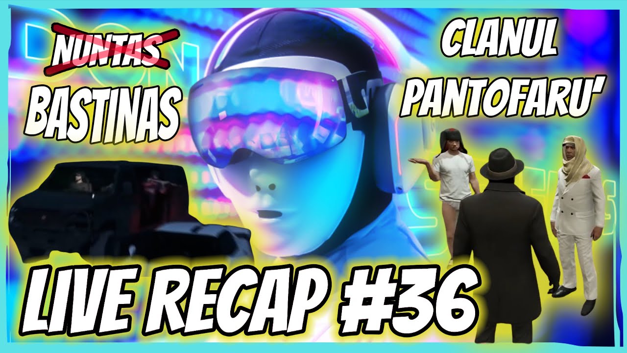 🔴 DON STEFANOS LIVE RECAP #36 - CLANUL PANTOFARU' FACE RAVAGII
