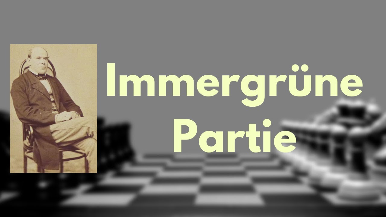 🍀 Anderssens Immergr&uuml;ne Partie 🔥 Schach Partieanalyse (Deutsch) ♛