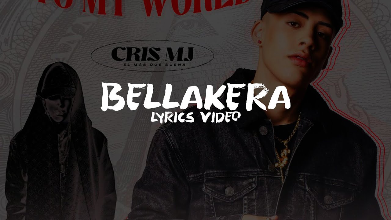 Bellakera (Letra) - Cris MJ | Lyrics Video