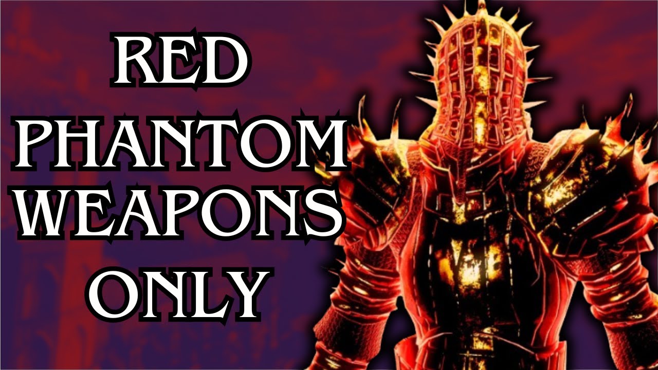 Можно ли пройти Dark Souls, используя только красное фантомное оружие?