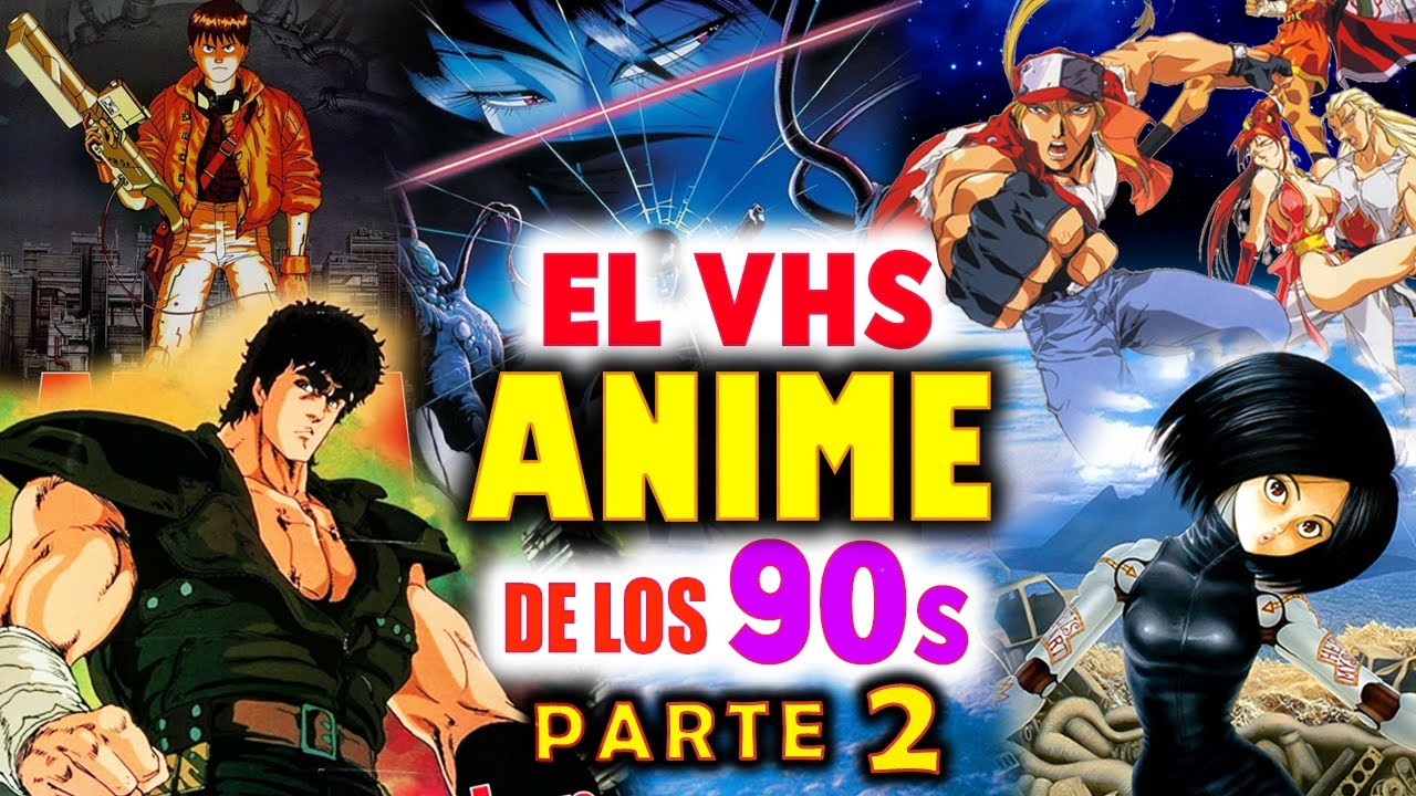LA LLEGADA DEL ANIME NOVENTERO EN VHS PARTE 2