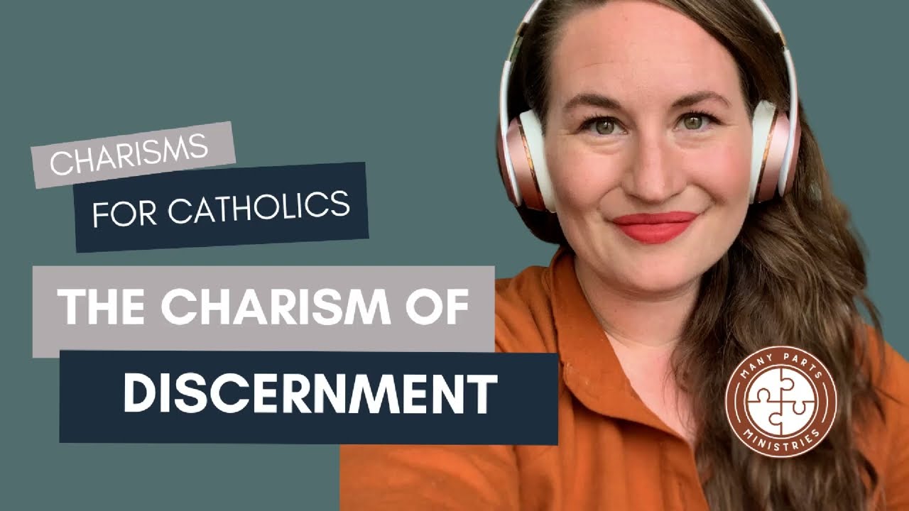 All about the Christian Charism of Discernment
