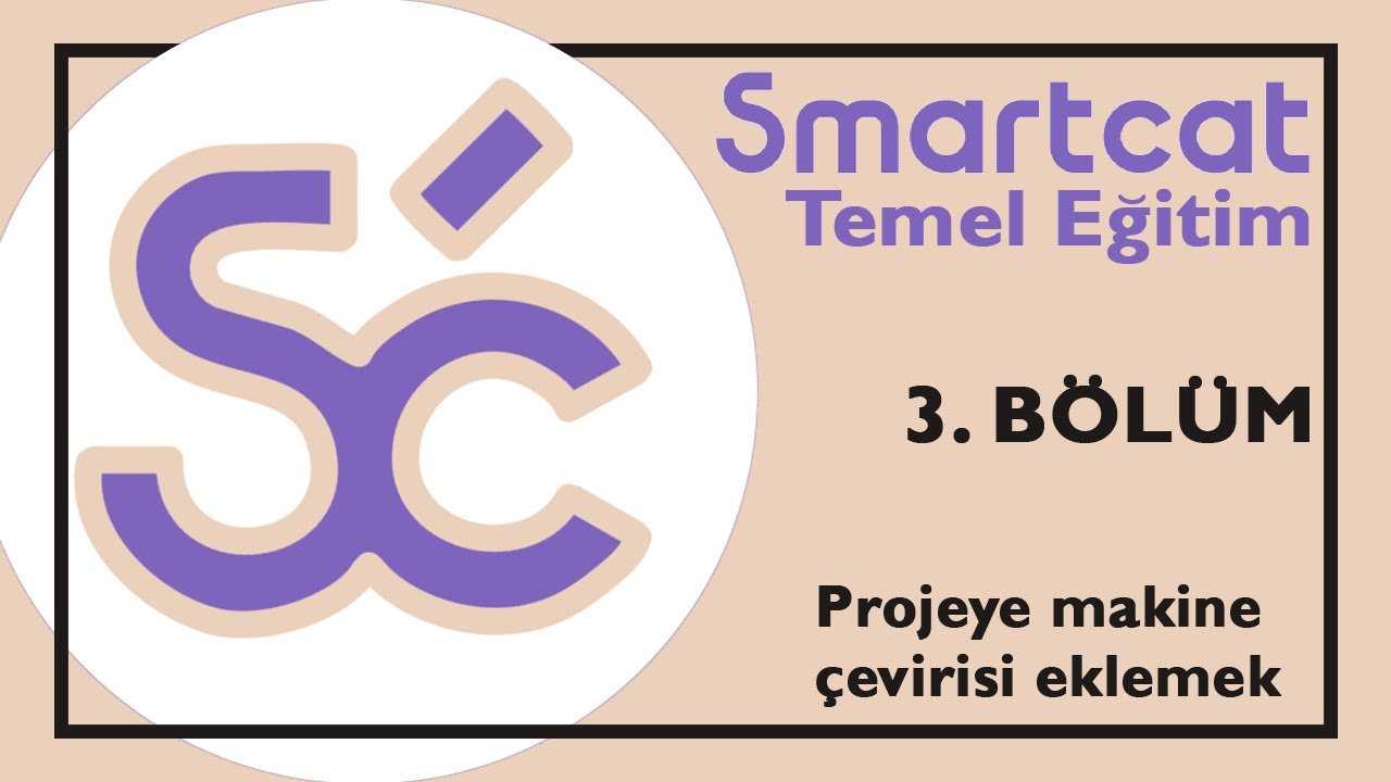 #3 - SmartCAT Eğitimi - PROJEYE MAKİNE ÇEVİRİSİ EKLEMEK