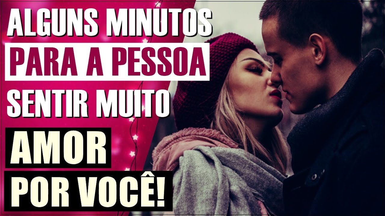 APENAS ALGUNS MINUTOS e a PESSOA VAI TE PROCURAR MUITO APAIXONADA!