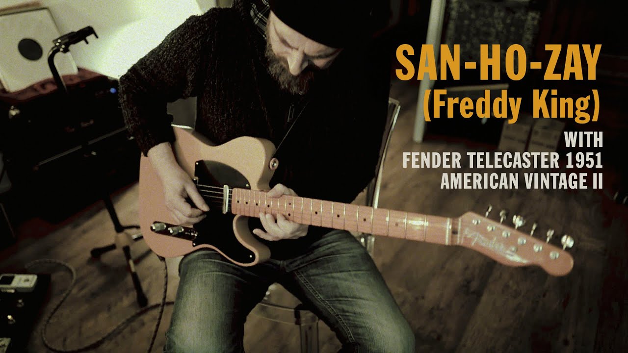 San-Ho-Zay (Freddy King) with Fender Telecaster American Vintage II 1951