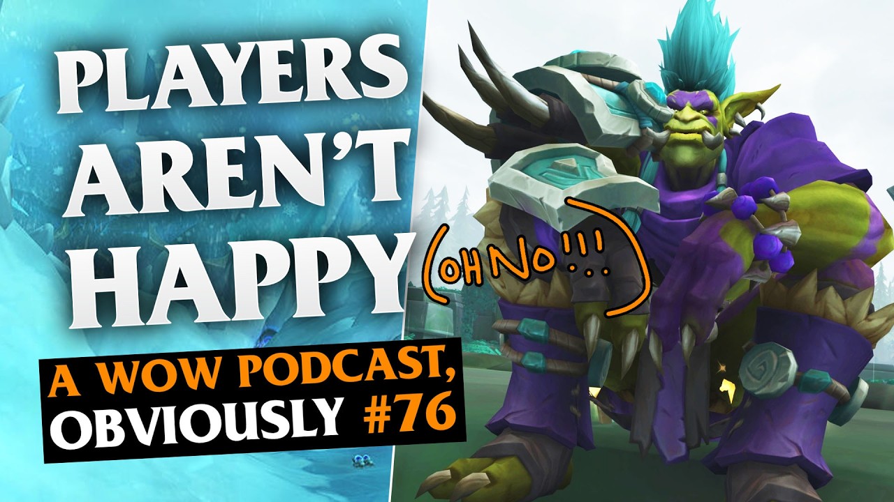 Camelot, Val, Zul'jarra & WoWhead... Why People Are Unhappy. A WoW Podcast Obviously Episode #76