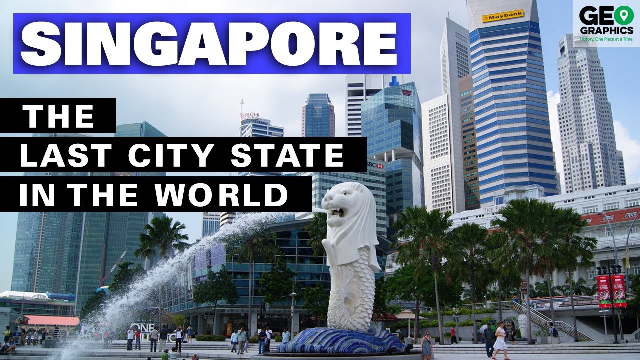 Singapore: The Last City State in the World
