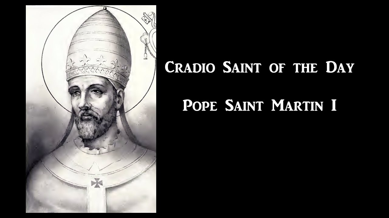 Cradio Saint of the Day: Pope Saint Martin I
