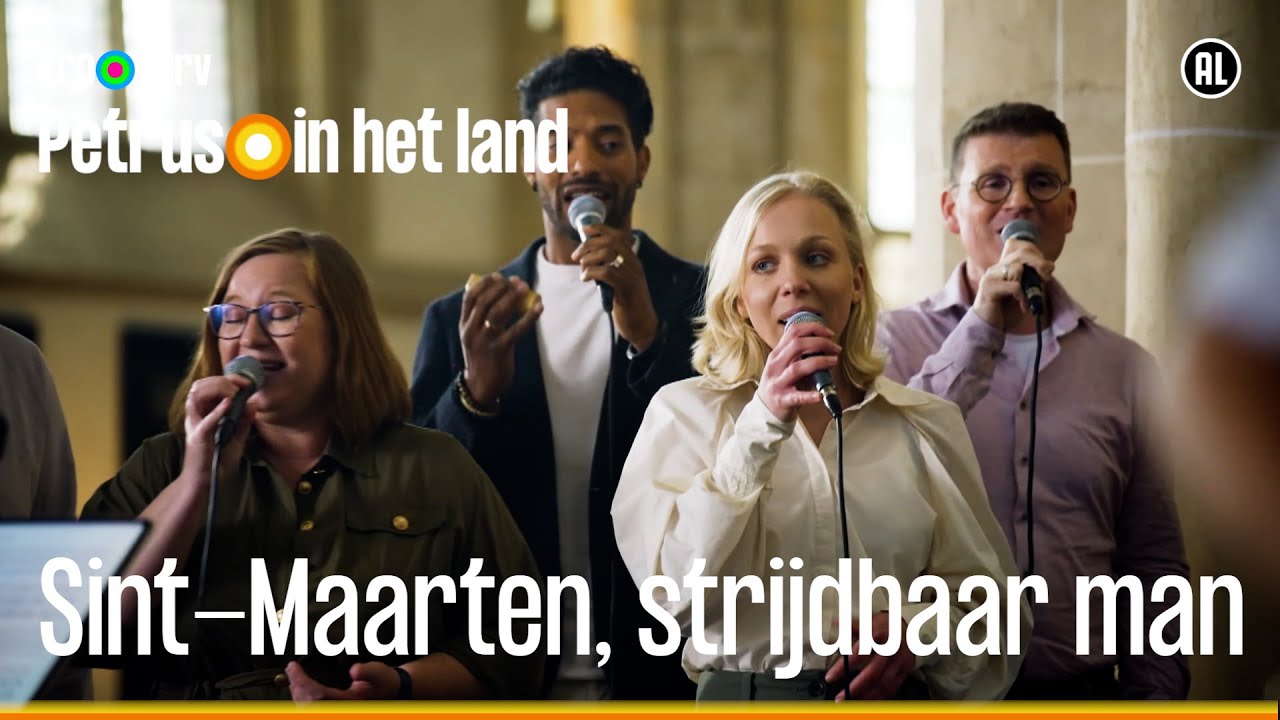 Lied 744: Sint-Maarten, strijdbaar man | Petrus in het land | KRO-NCRV