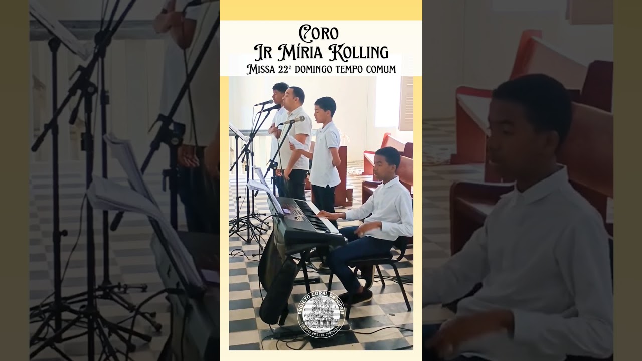 Coro Ir Miria Kolling - Cantando o 22&deg; Domingo Comum