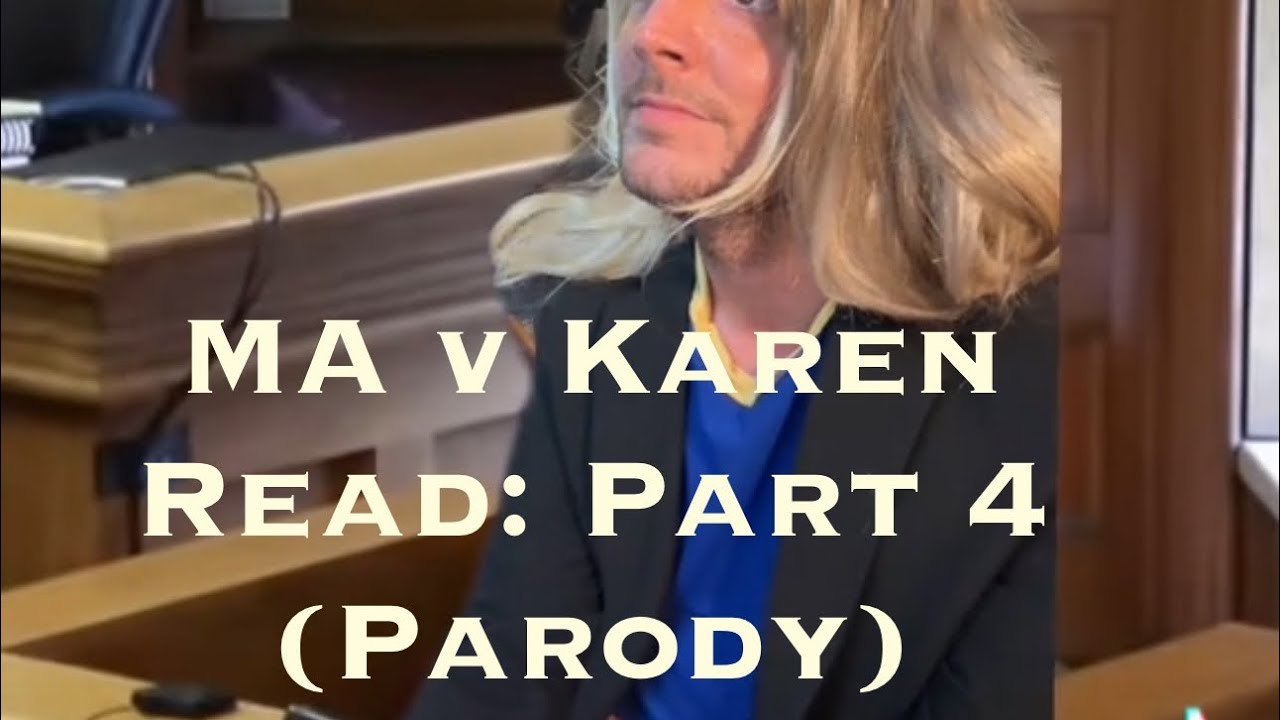 MA v Karen Read: Part 4 (Parody)