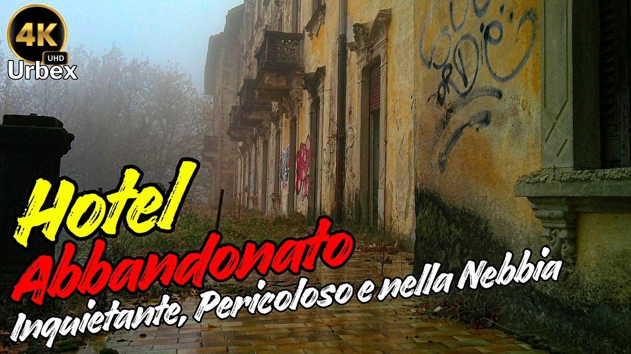 Esploriamo un Pericoloso Grand Hotel Abbandonato Inquietante nella Nebbia