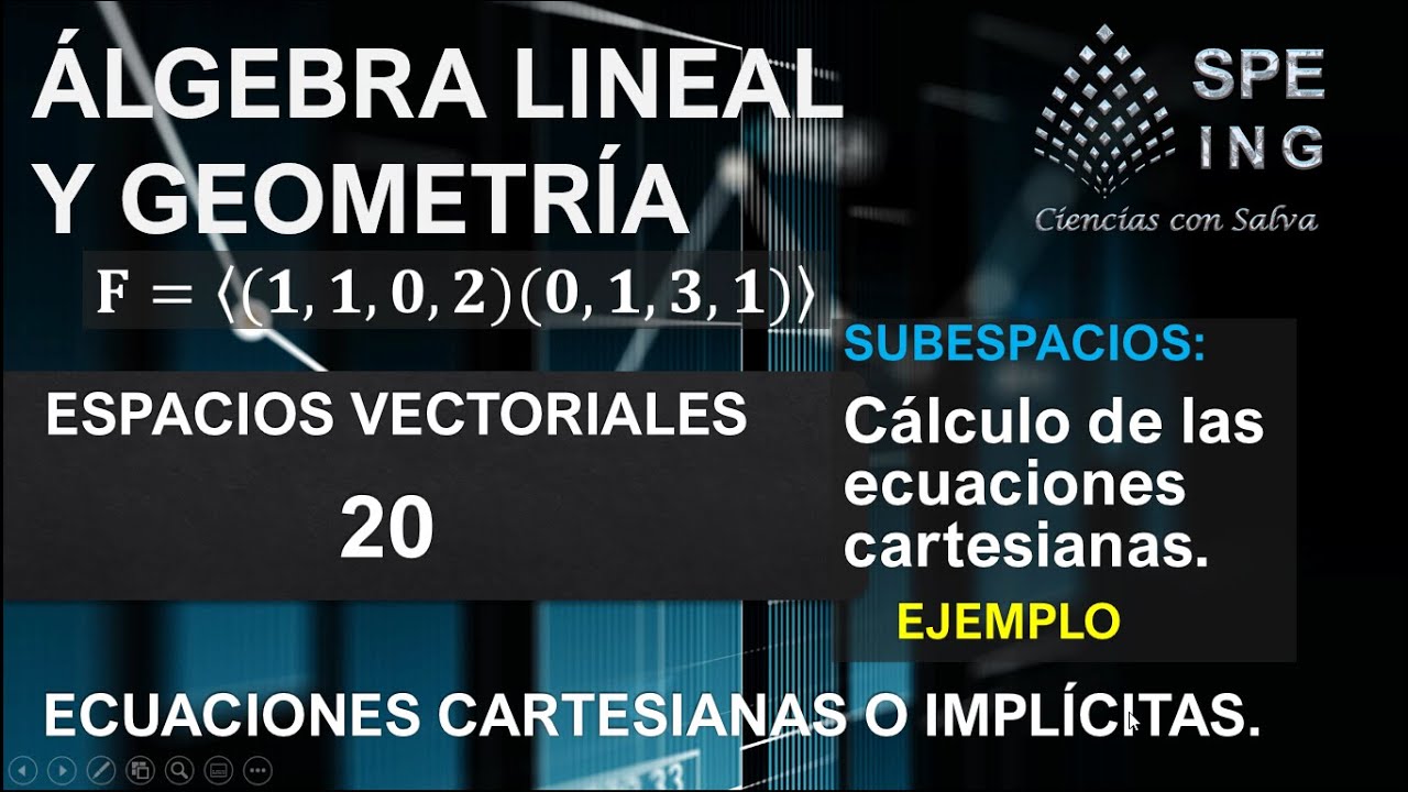 Matemáticas. Espacios vectoriales 20: Cálculo de las ecuaciones cartesianas dada una base.