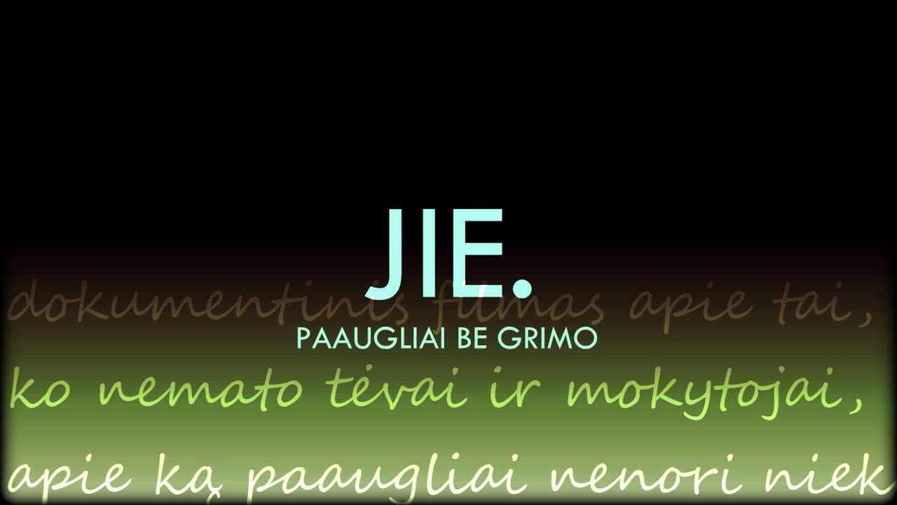 JIE. Paaugliai be grimo (dokumentinis filmas)