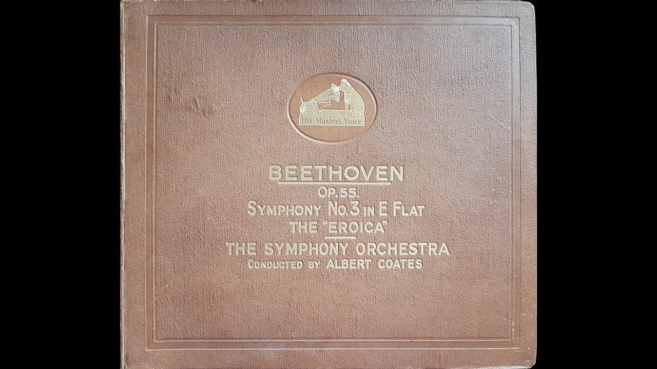 London Symphony Orchestra, conducted by Albert Coates - Symphony No. 3 'Eroica' (Beethoven) (1926)