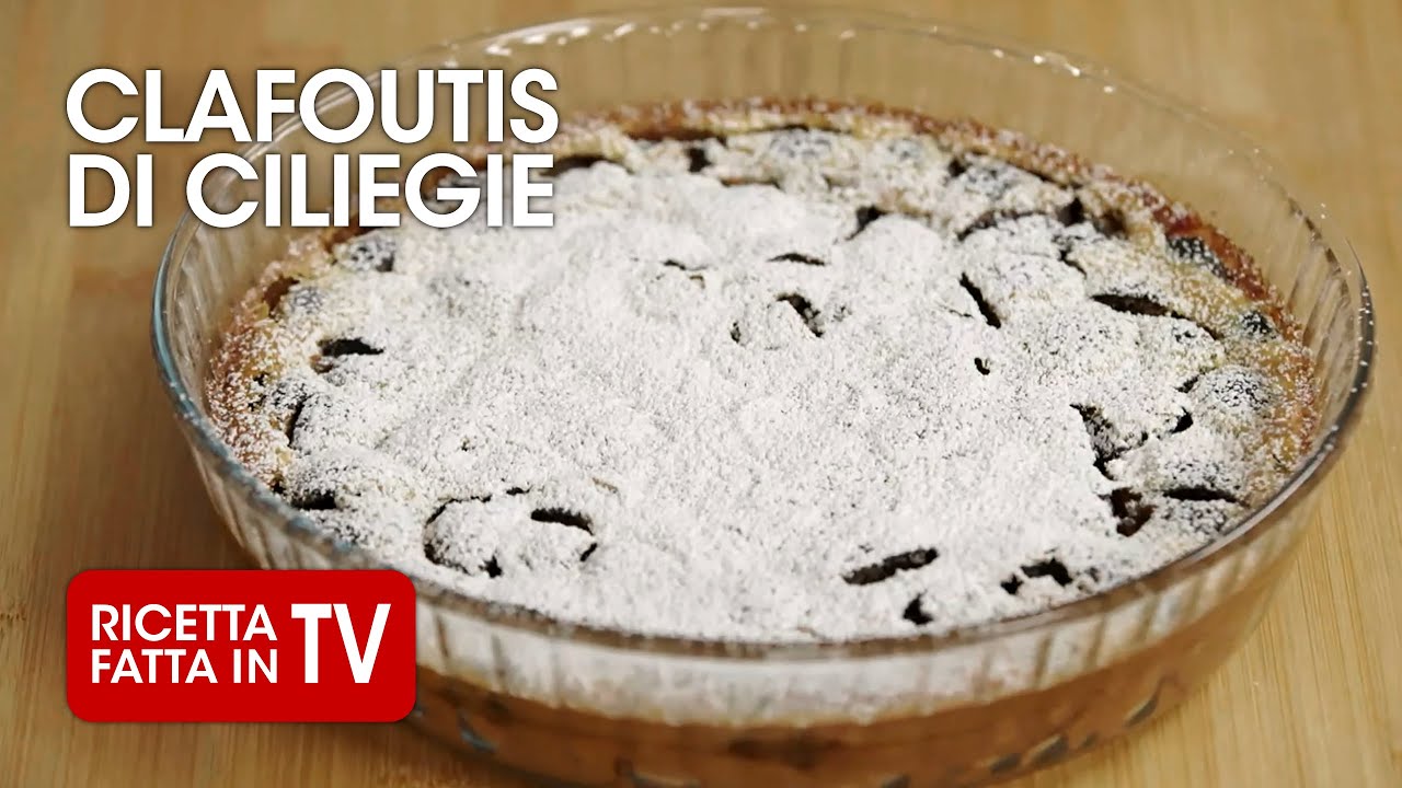 Come preparare il CLAFOUTIS DI CILIEGIE di Benedetta Rossi 🍒 Ricetta TV Fatto in Casa per Voi
