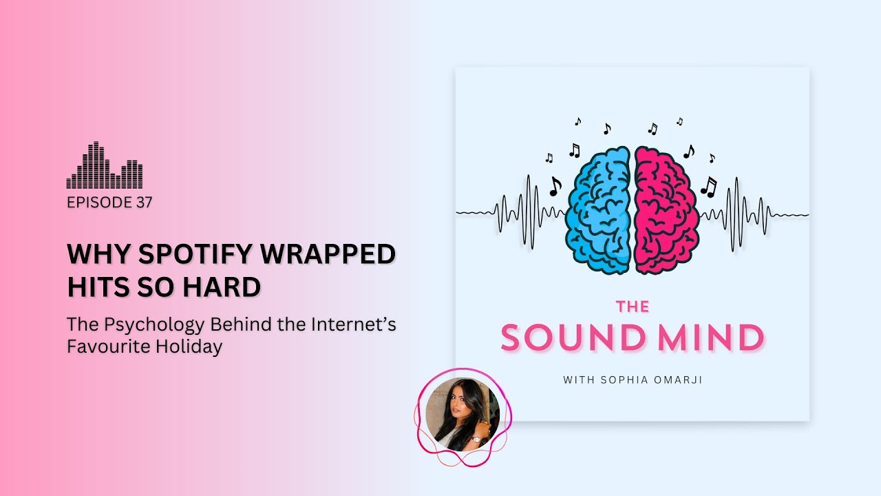 Why Spotify Wrapped Hits So Hard: The Psychology Behind Wrapped | The Sound Mind Podcast Ep. 37