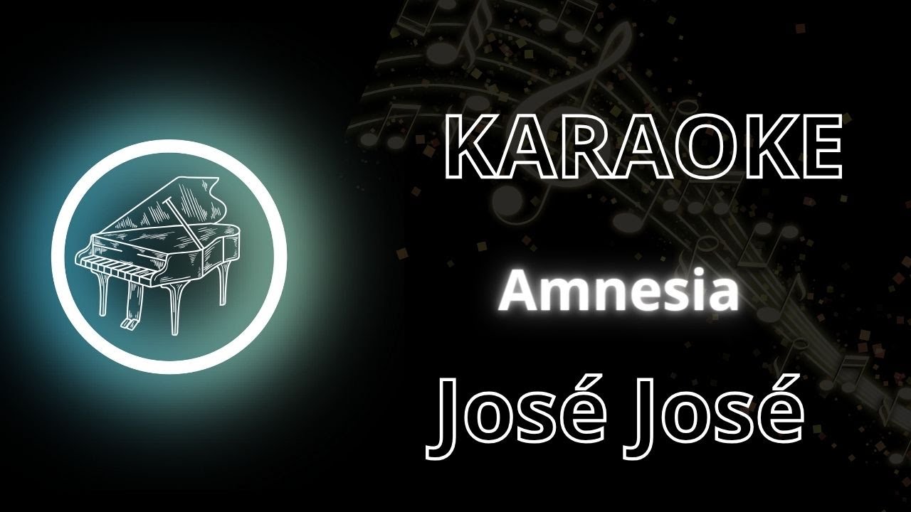 Amnesia José José | Karaoke | Versión Piano | Tono original