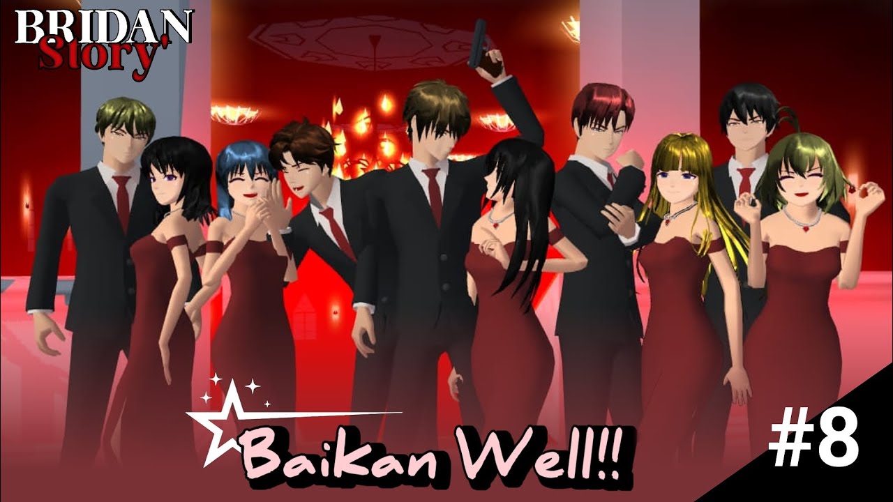 BRIDAN STORY' #8 | [ Baikan Well!! ] | drama sakura school simulator