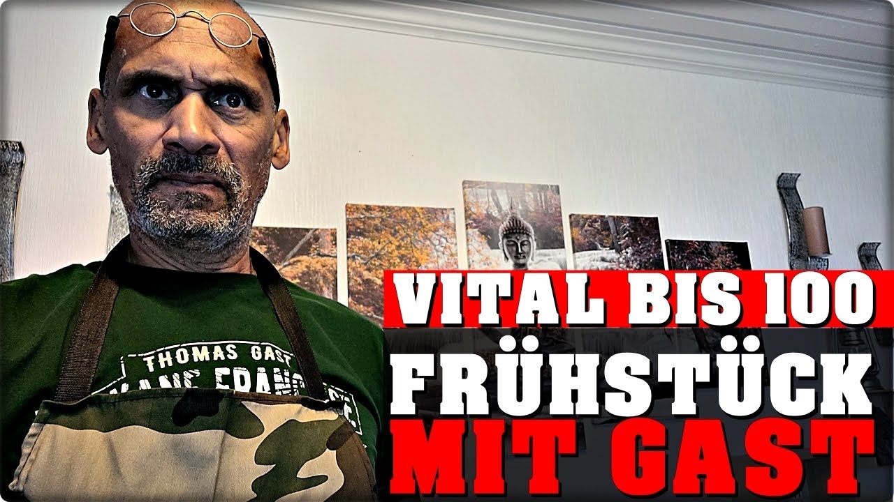 SO BLEIBE ICH VITAL BIS INS HOHE ALTER - FRÜHSTÜCK MIT GAST !