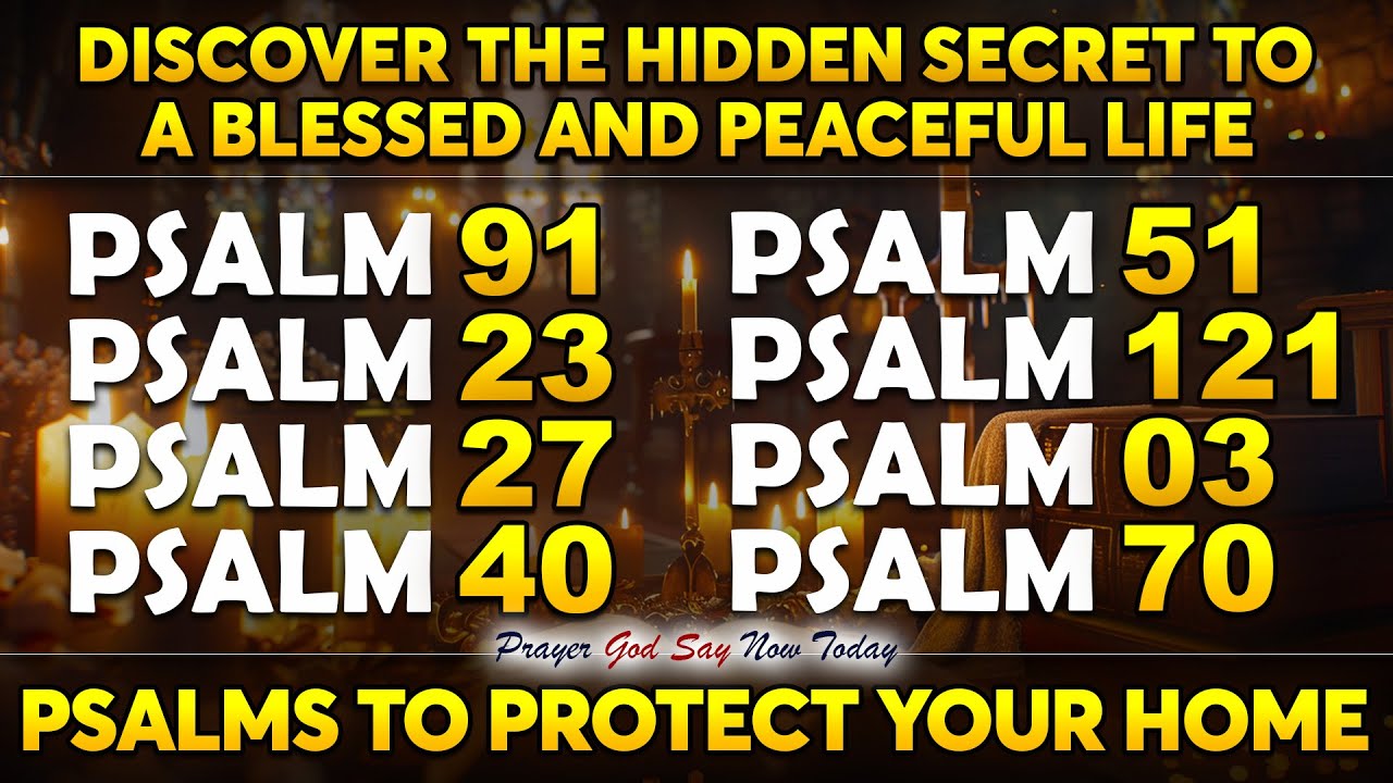 Discover the Hidden Secret to a Blessed and Peaceful Life │ POWERFUL PSALMS TO PROTECT YOUR HOME