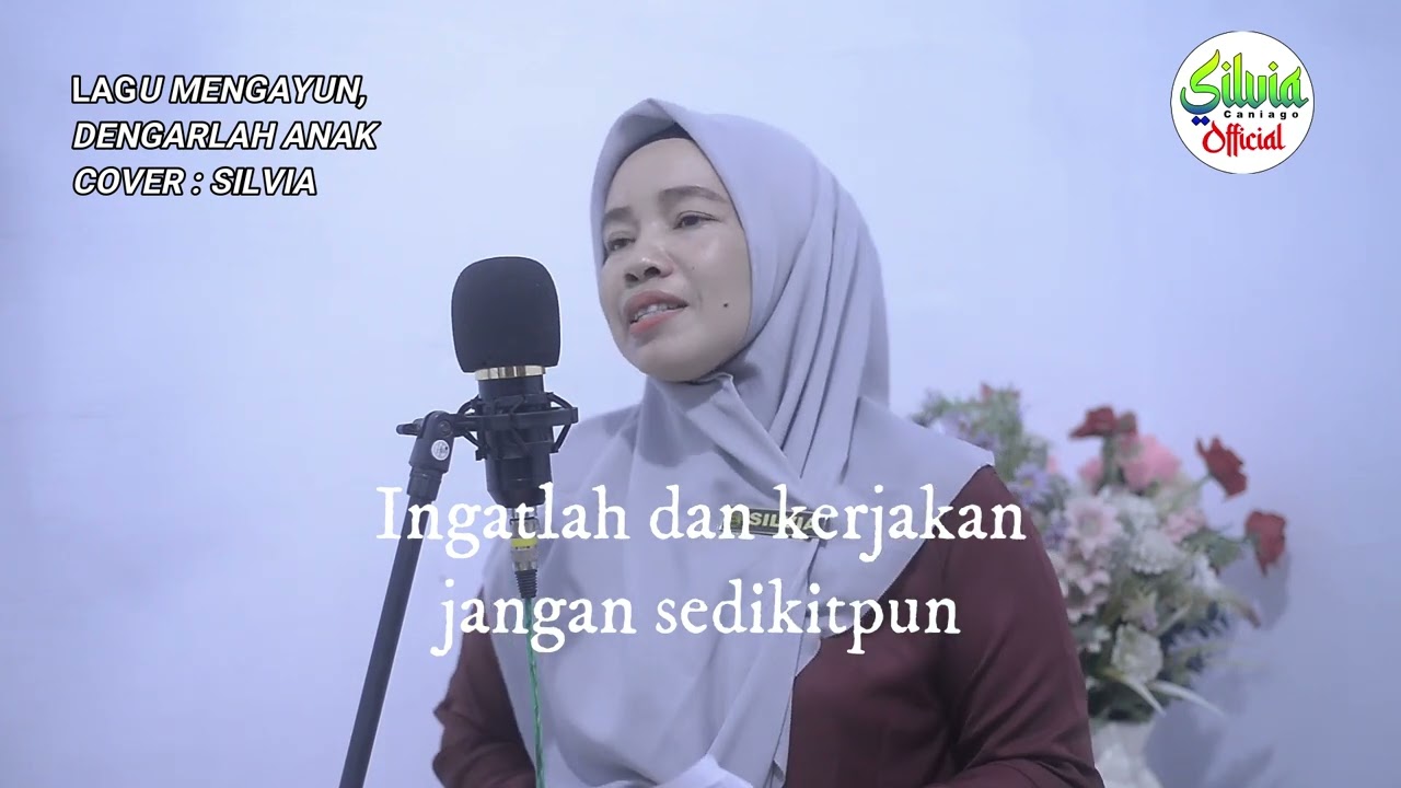 LAGU MENGAYUN DENGARLAH ANAK COVER : SILVIA