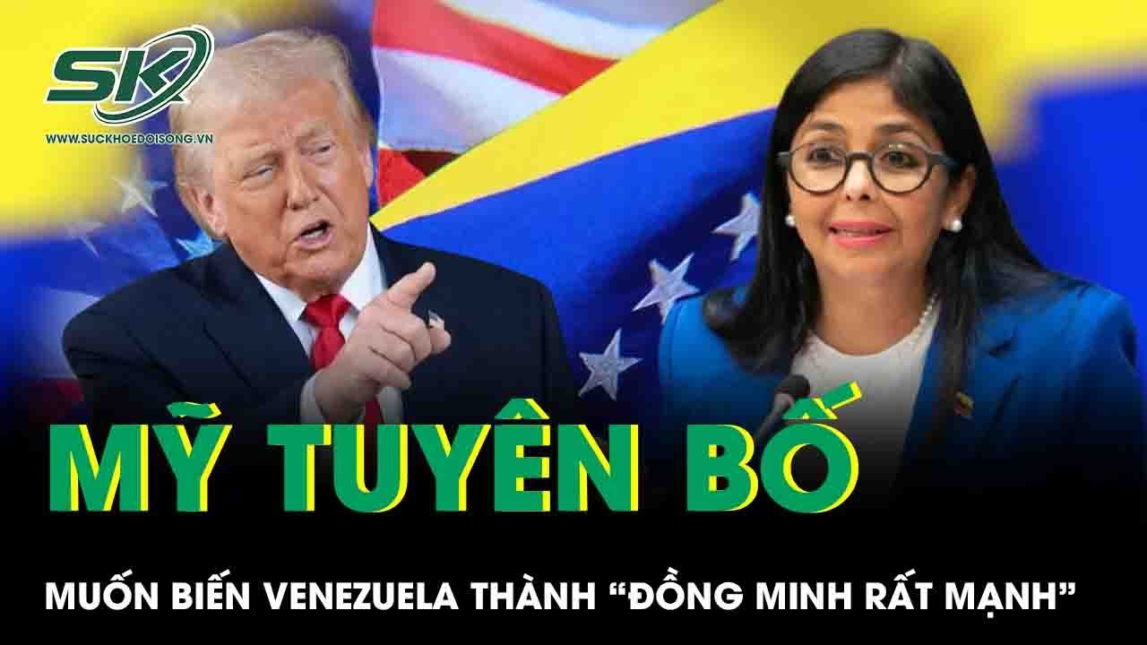 Mỹ bất ngờ thay đổi thái độ, tuyên bố muốn biến Venezuela trở thành “đồng minh rất mạnh”