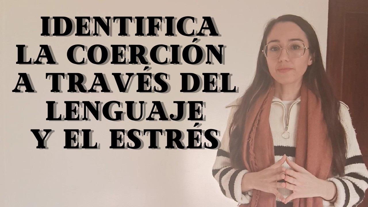 Del Aprendizaje a la Coerción: Lenguaje y Estrés como instrumentos de Control