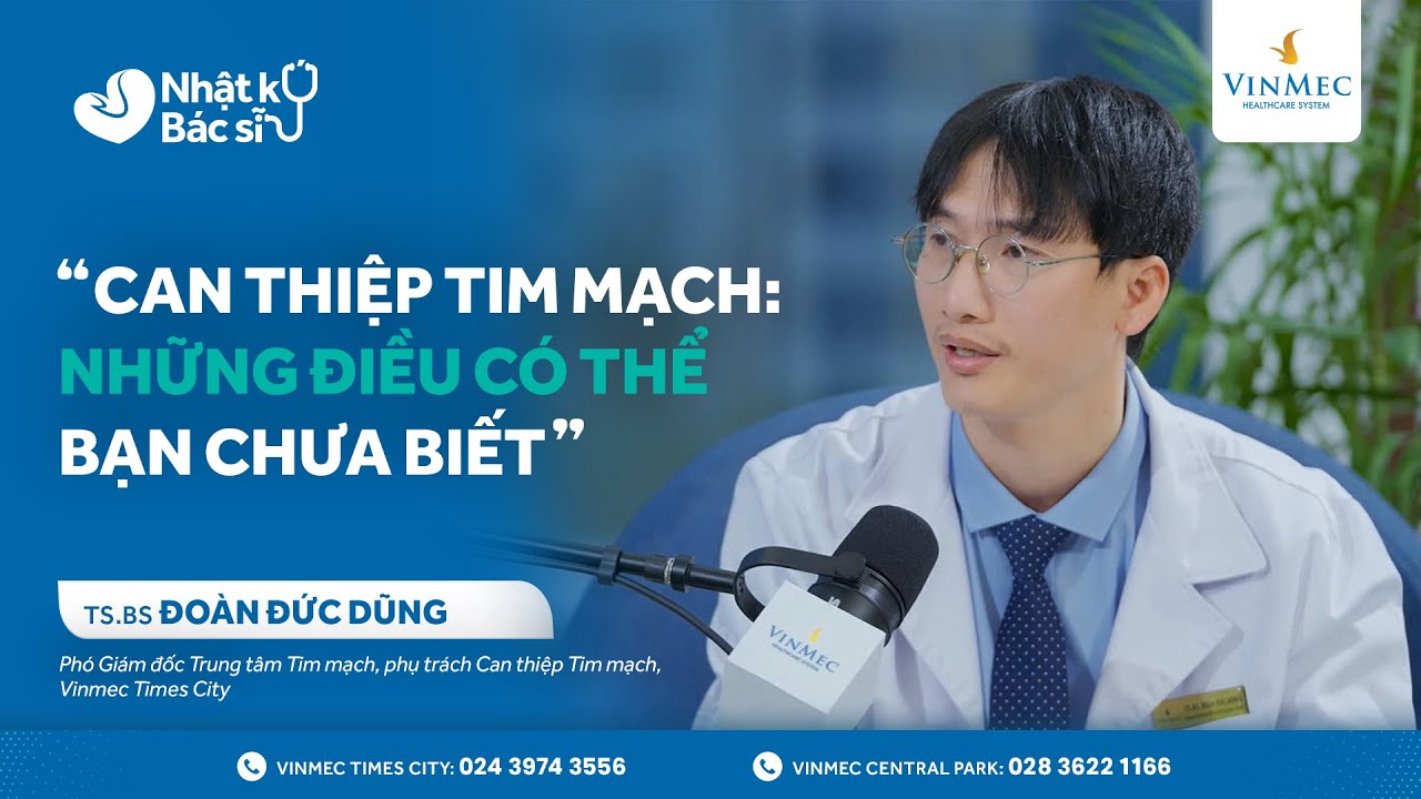 Can thiệp tim mạch: Những điều có thể bạn chưa biết | TS.BS Đoàn Đức Dũng #Vinmec