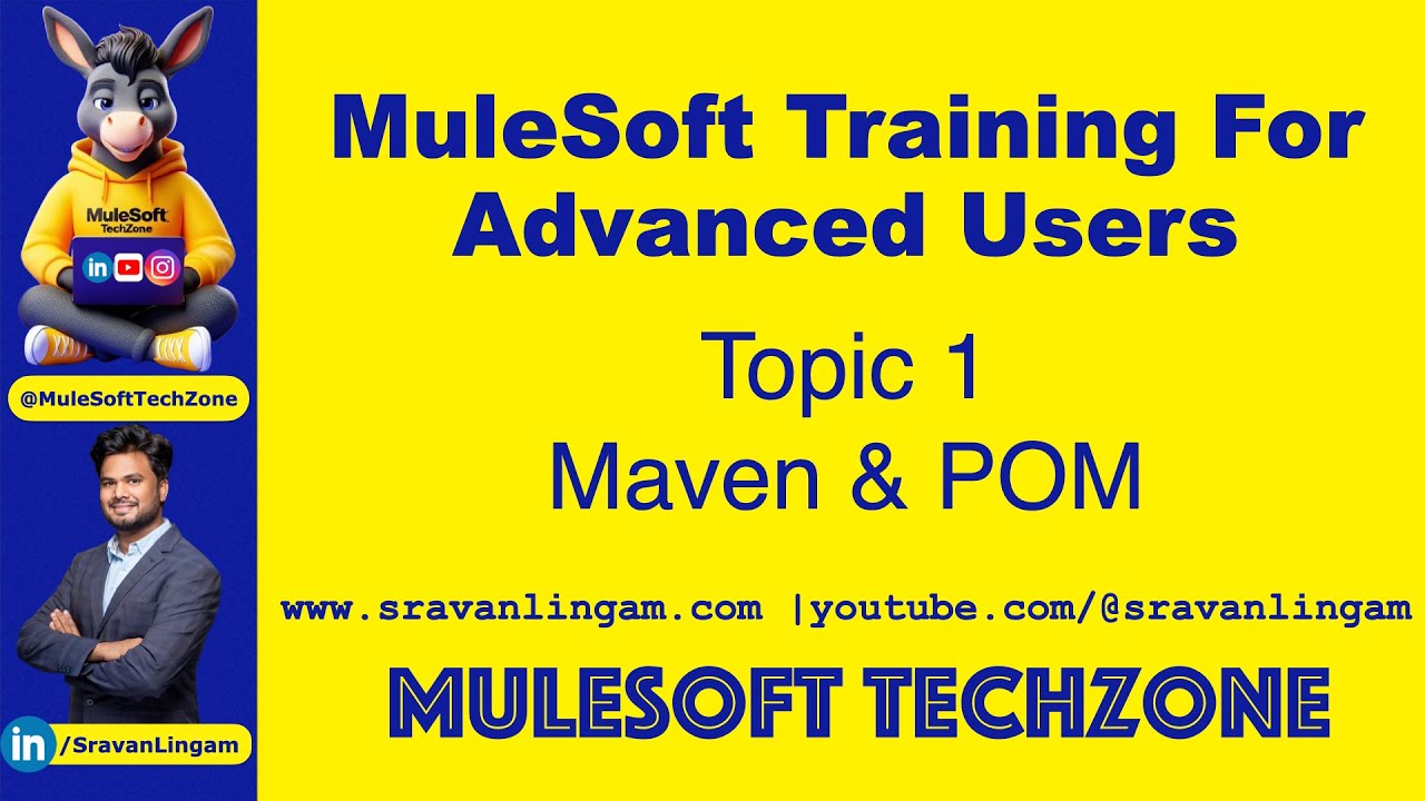 Topic 1 : #POM  #Maven | #MuleSoft for Advance Users |@sravanlingam| #MuleSoftTechZone | Mule4 #mule