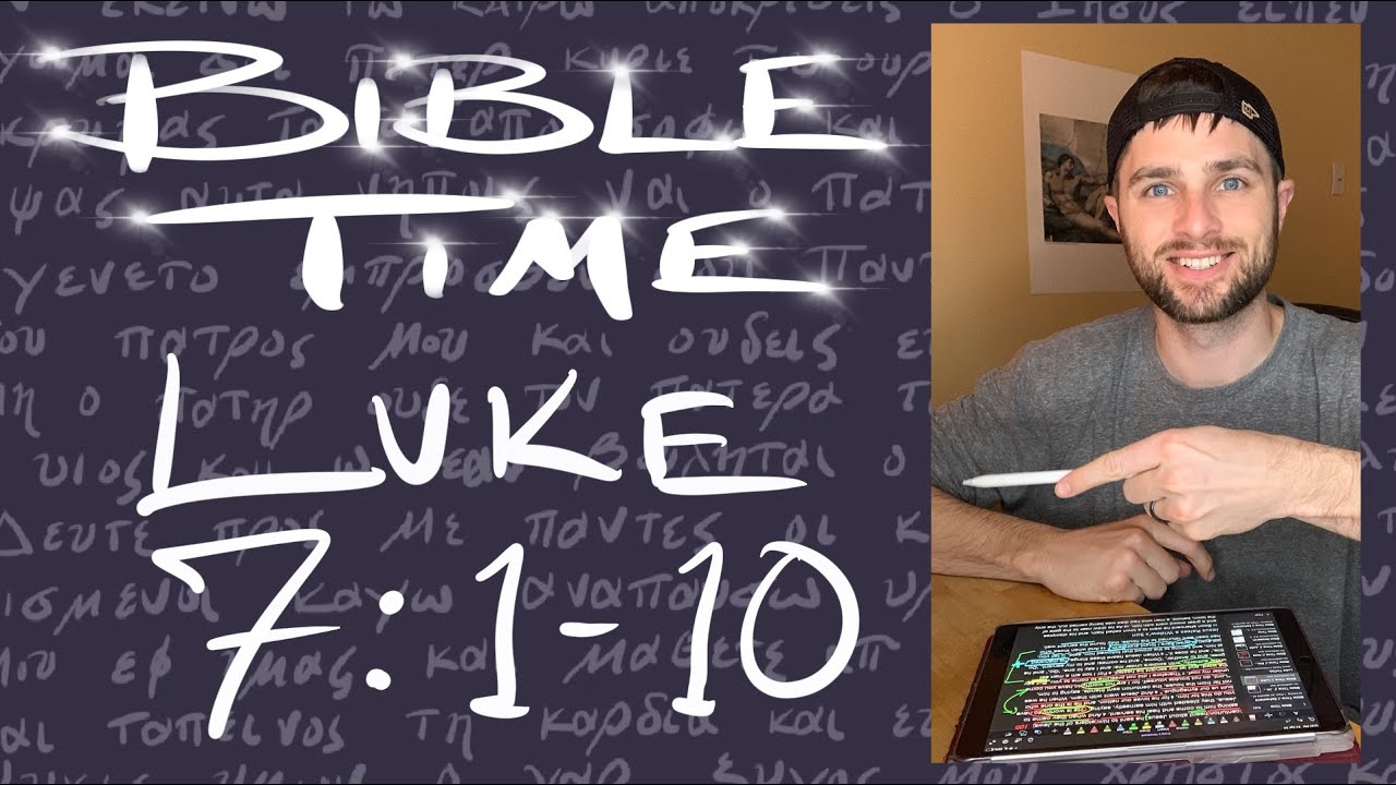 Bible Time // Luke 7:1-10