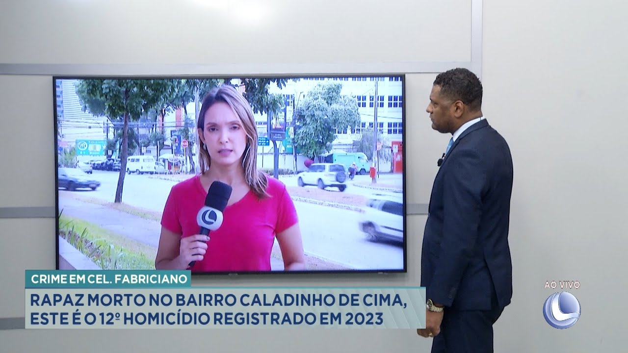 Cel. Fabriciano: Rapaz Morto no Bairro Caladinho de Cima, este &eacute; o 12&ordm; Homic&iacute;dio Registrado em 2023.