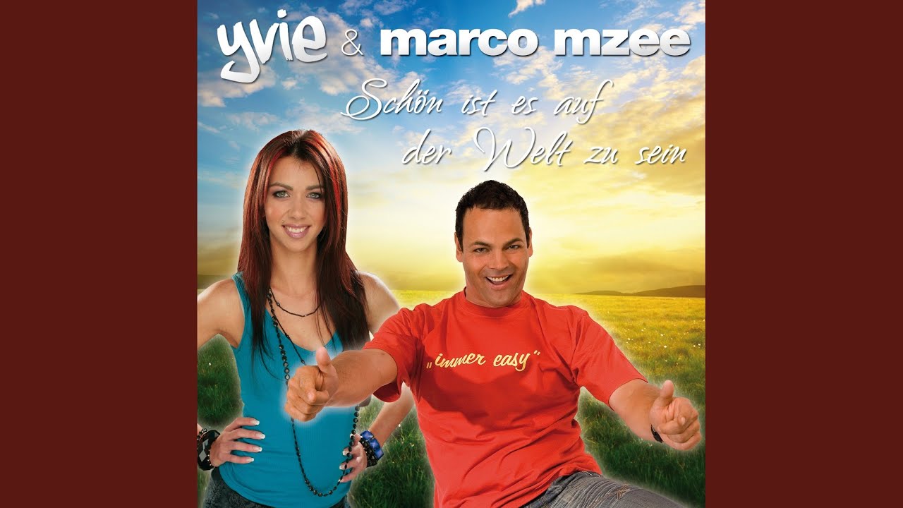 Schön Ist Es Auf Der Welt Zu Sein