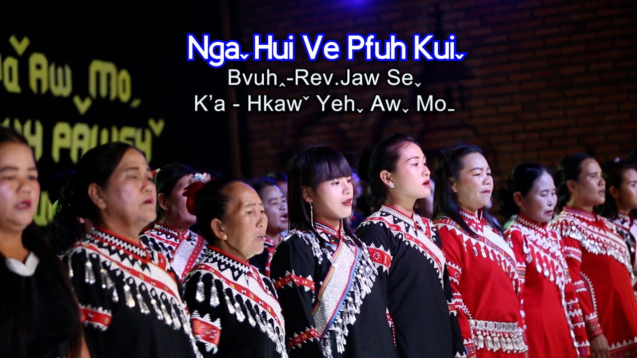 Ngaˬ Hui Ve Pfuh Kuiˬ - Hkawˇ Yehˬ Awˬ Moˍ #lahusong (Official MV)