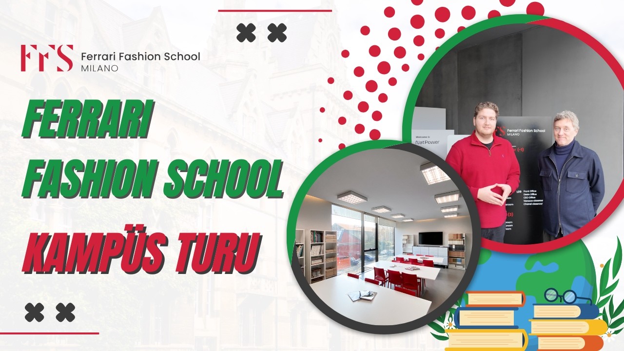Ferrari Fashion School Milano Kampüs Turu