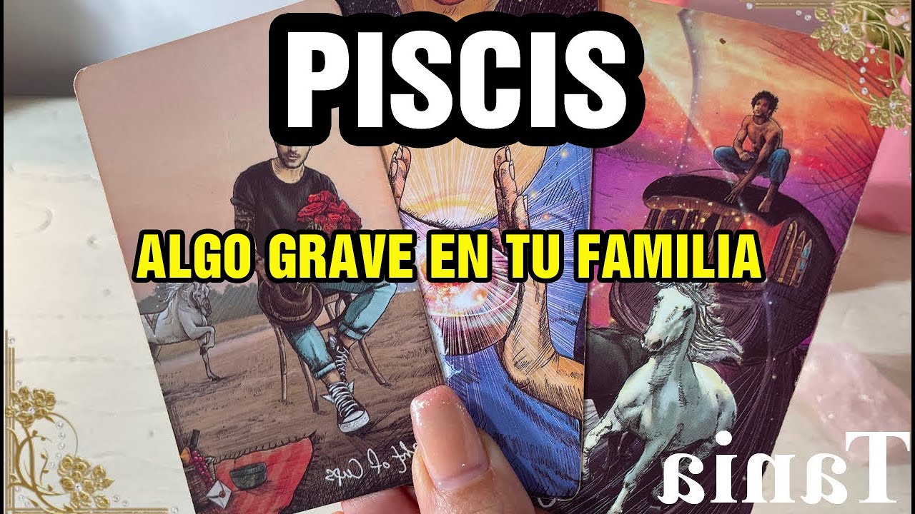 PISCIS 😱ALGUIEN FAMILIAR RUEGA Q NO TE ENTERES DE ESTO 🙏 CAERAS AL SUELO CUANDO LO DESCUBRAS💥