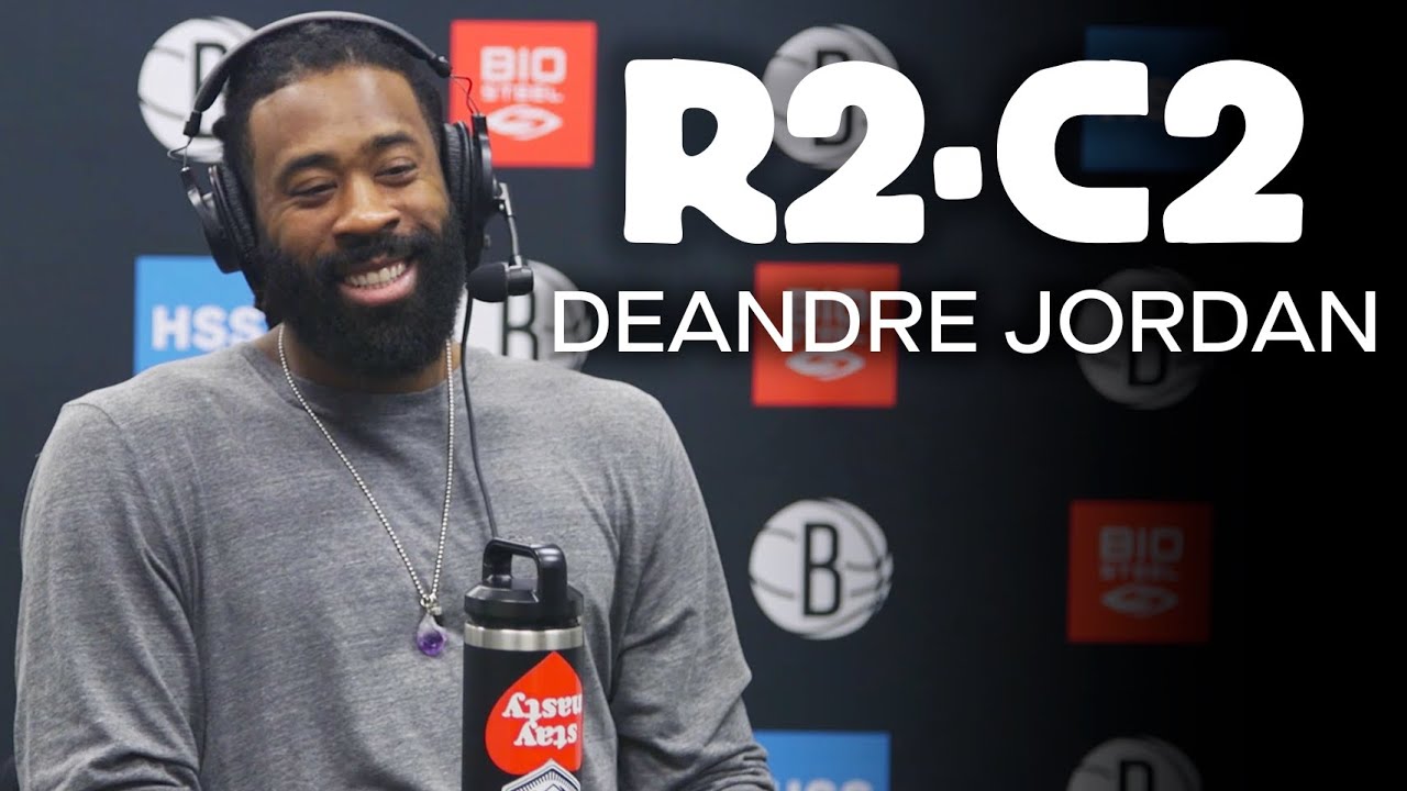 Deandre Jordan Talks Why He Went to the Brooklyn Nets, Emoji War, and More NBA Stories | R2C2