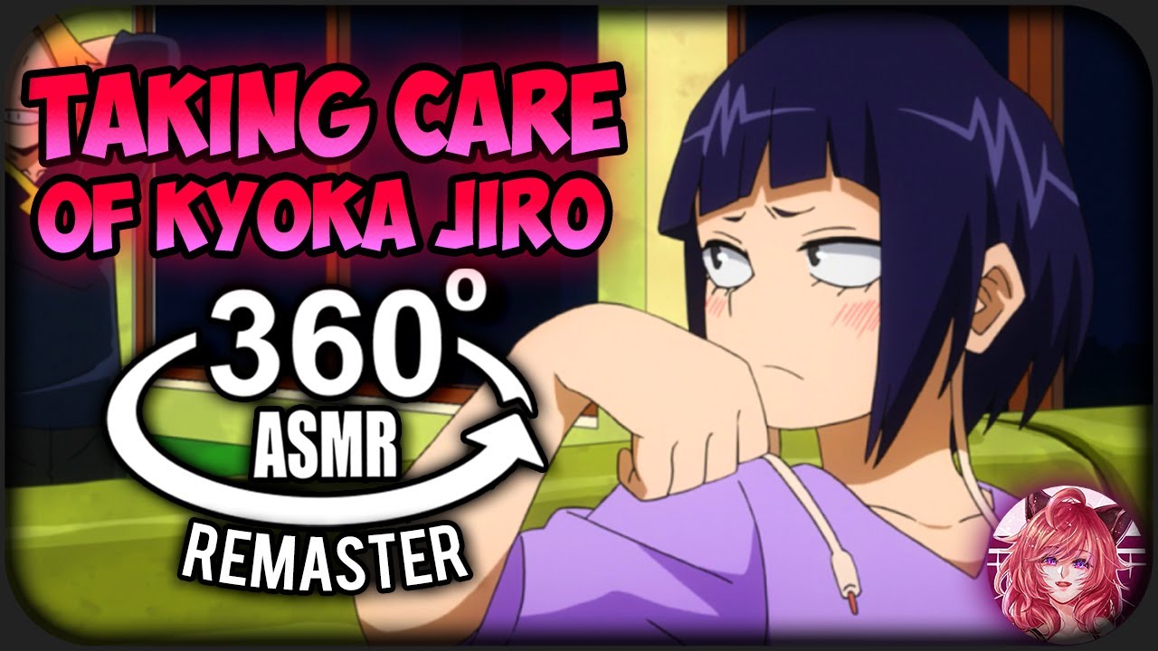 Taking Care Of Kyoka Jiro~ [360º VR] | My Hero Academia REMASTER (2022)
