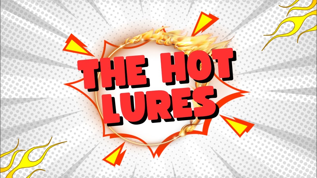 The HOT lures of 2024 (so far)