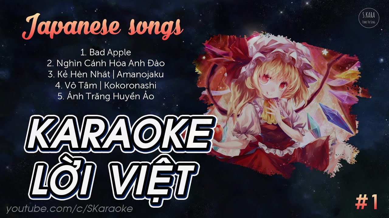 [KARAOKE List] Nhạc Nhật Lời Việt Hay Nhất #1 | Bad Apple | Ánh Trăng Huyền Ảo | Kẻ Hèn Nhát| Vô Tâm